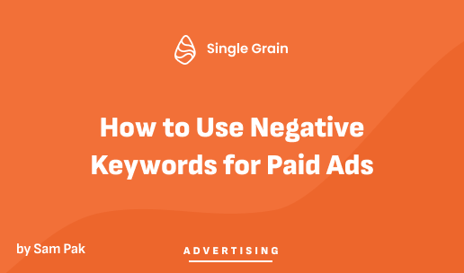 How to Use Negative Keywords for Paid Ads [Video]