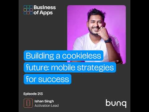 #213: Building a cookieless future: mobile strategies for success with Ishan Singh, Activation Le… [Video]