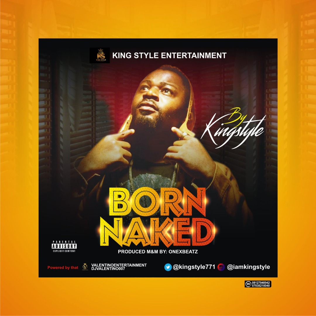 Kingstyle – Born Naked | Download Mp3| Lyrics Video