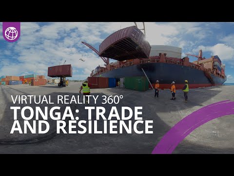 Tonga: Building Climate Resilience through Trade Facilitation Improvements | Virtual Reality 360° [Video]