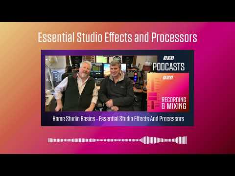 Essential Studio Effects and Processors | Podcast [Video]