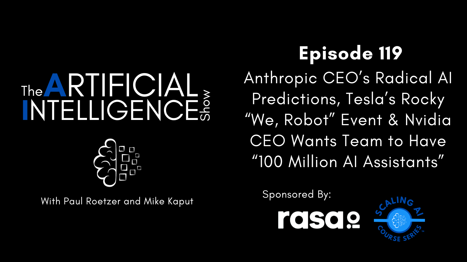 [The AI Show Episode 119]: Anthropic CEOs Radical AI Predictions, Teslas Rocky We, Robot Event & Nvidia CEO Wants Team to Have 100 Million AI Assistants [Video]