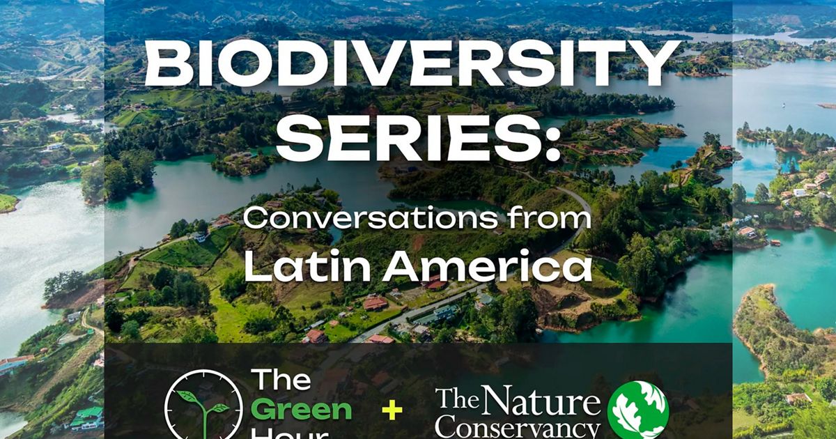 The Green Hour Podcast and TNC produced a Biodiversity series [Video]