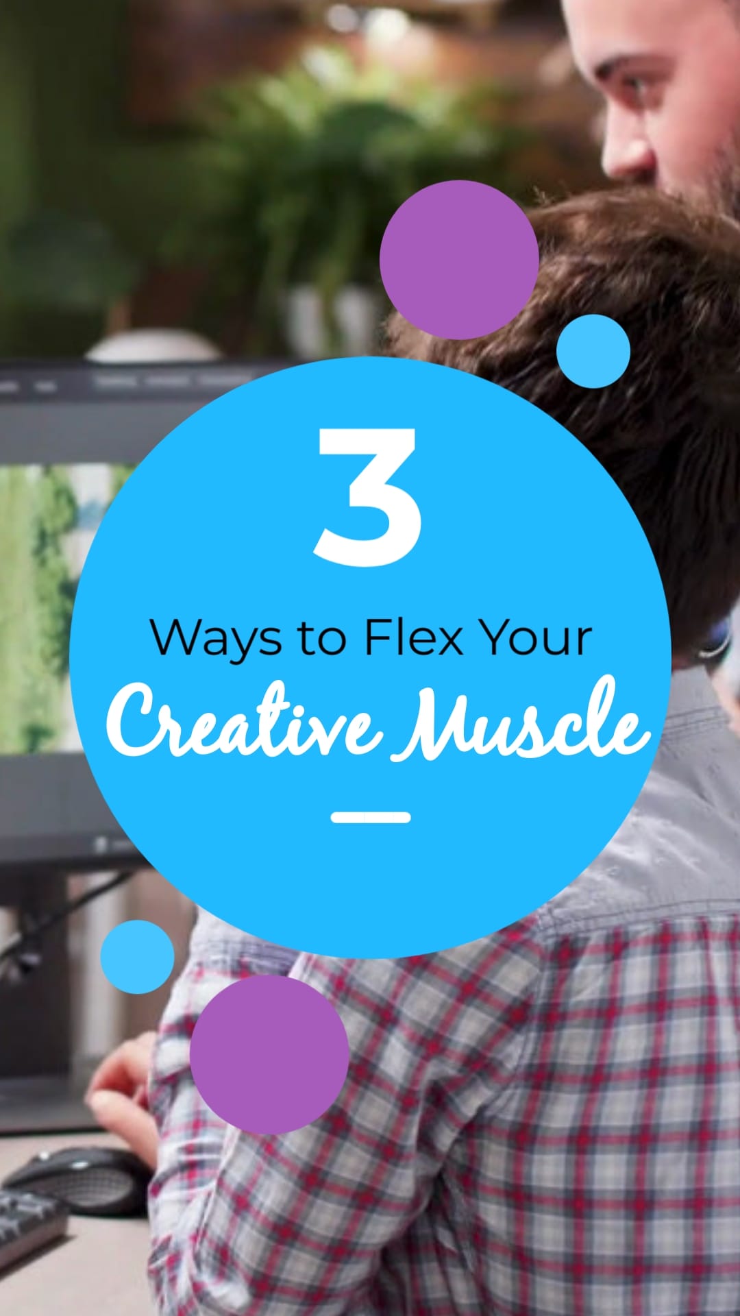 3 Ways to Flex Your Creative Muscle Listicle Vertical Template [Video]