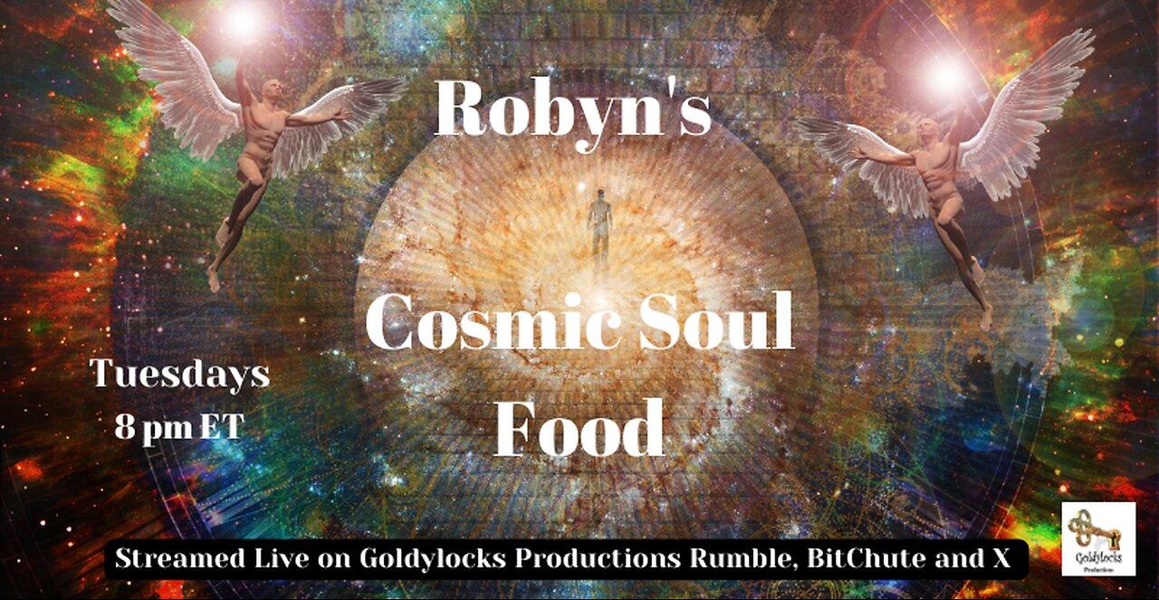 22 Oct 2024 ~ Robyn’s Cosmic Soul Food ~ Ep [Video]