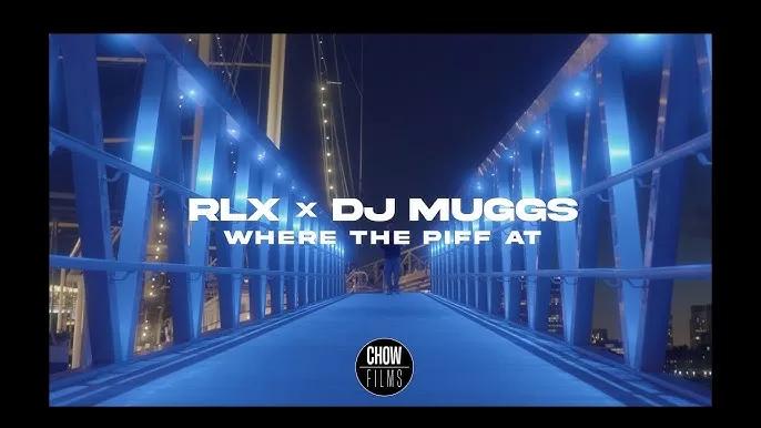 DJ MUGGS x RLX  Where The Piff At [Video]