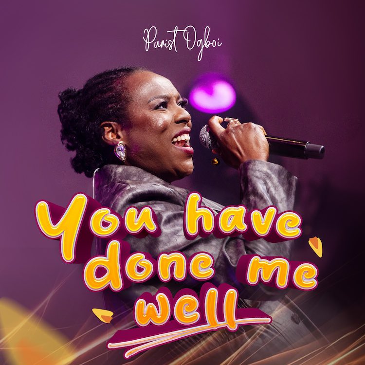 [Music + Video] You Have Done Me Well – Purist Ogboi