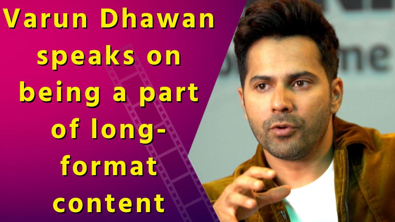 Varun Dhawan speaks on being a part of [Video]