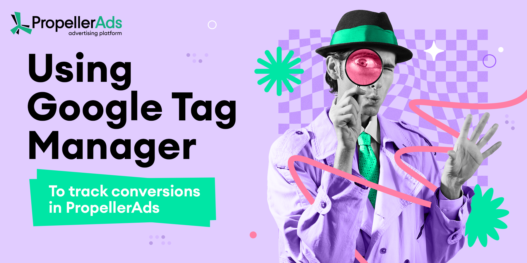 Track PropellerAds Conversions Using Google Tag Manager (GTM) [Video]
