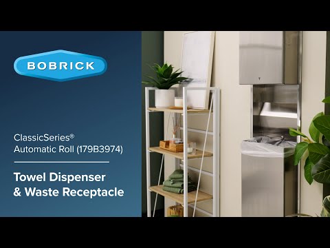 Bobrick ClassicSeries® Automatic Roll Towel Dispenser & Waste Receptacle [Video]