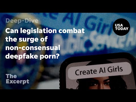 Can legislation combat the surge of non-consensual deepfake porn? | The Excerpt [Video]