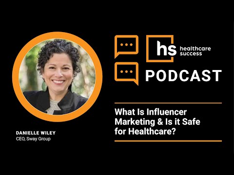 What Is Influencer Marketing & Is it Safe for Healthcare? [Video]