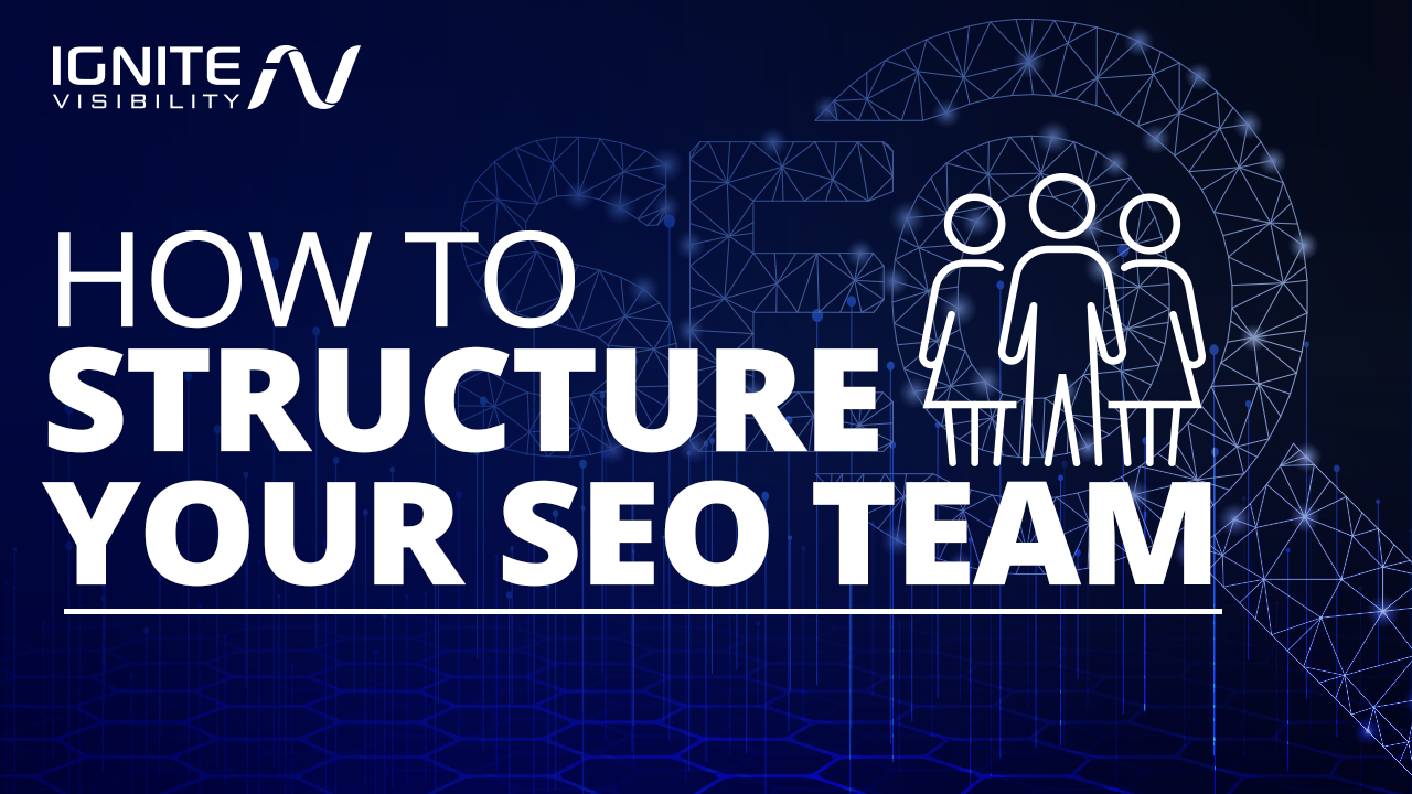 How to Structure Your SEO Team (A Foolproof Formula) [Video]