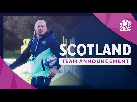 Scotland Team Named For The Famous Grouse Nations Series Opener | Gregor Discusses His Selections [Video]