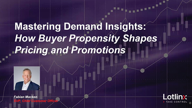 Lotlinx Webinar: Mastering Demand Insights – How Buyer Propensity Shapes Pricing and Promotions [Video]