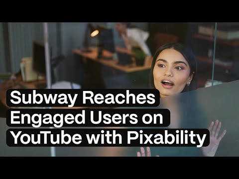 Case Study: Subway Reaches Engaged Users on YouTube with Pixability | Pixability [Video]