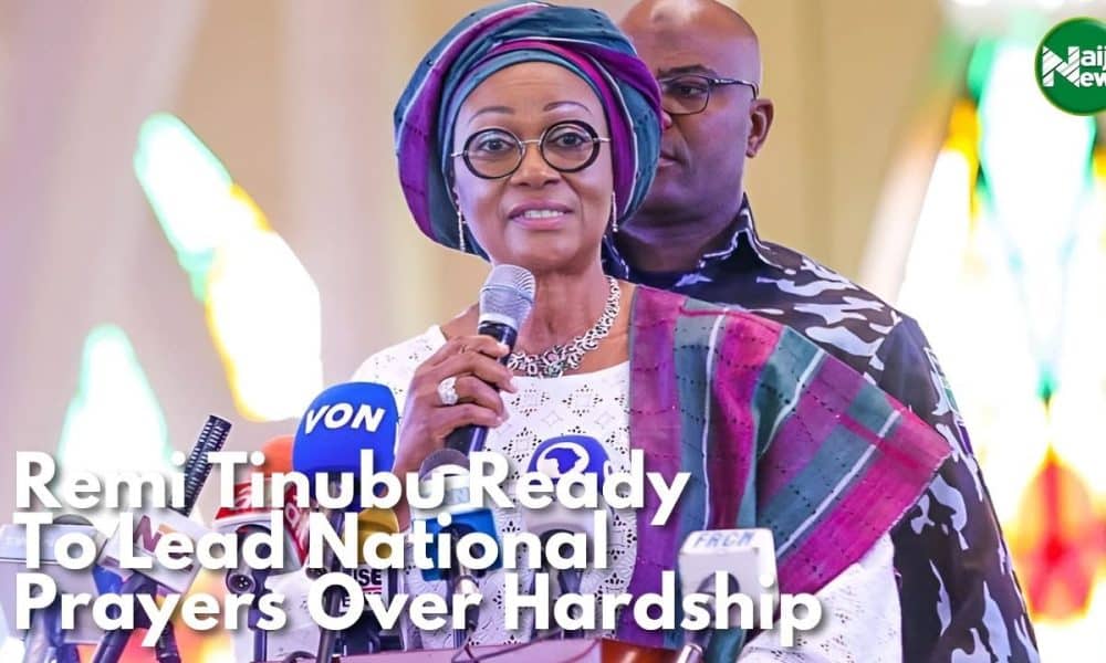 Remi Tinubu Ready To Lead National Prayers Over Hardship [Video]