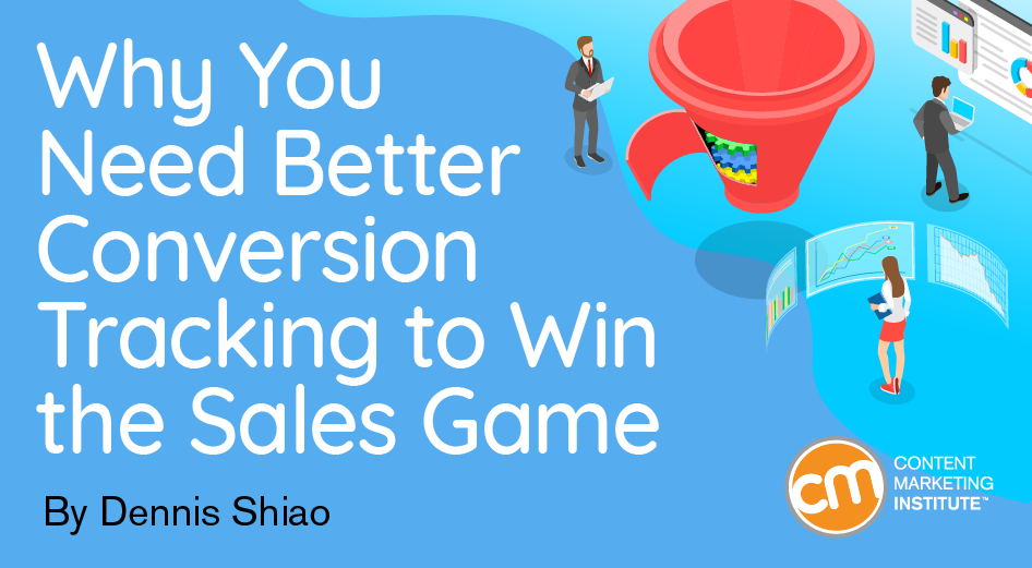 Why You Need Better Conversion Tracking to Win the Sales Game [Video]