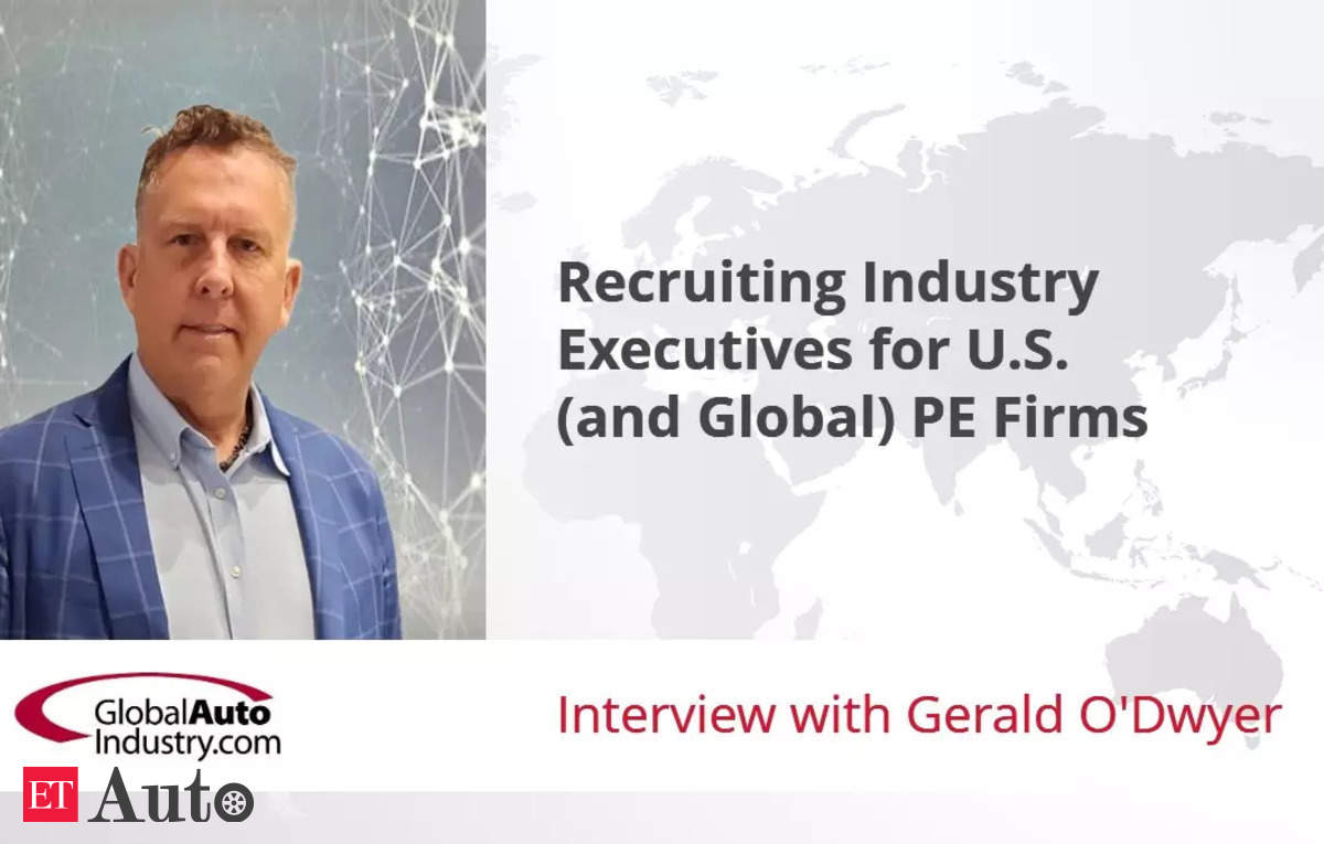 Recruiting industry executives for U.S. (and global) PE firms, ET Auto [Video]