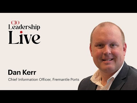 CIO Leadership Live Australia with Dan Kerr, Chief Information Officer, Fremantle Ports [Video]