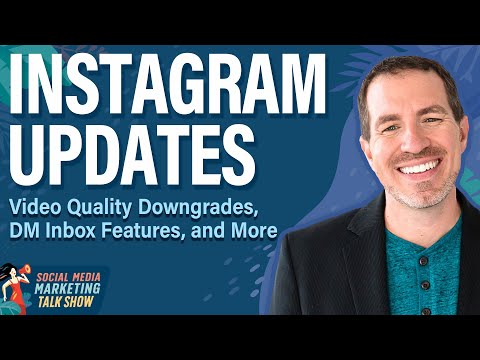 Instagram Updates: Video Quality Downgrades, DM Inbox Features, and More