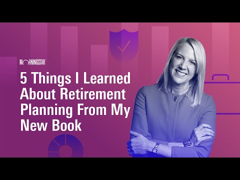 Christine Benz: 5 Things I Learned About Retirement Planning From My New Book [Video]