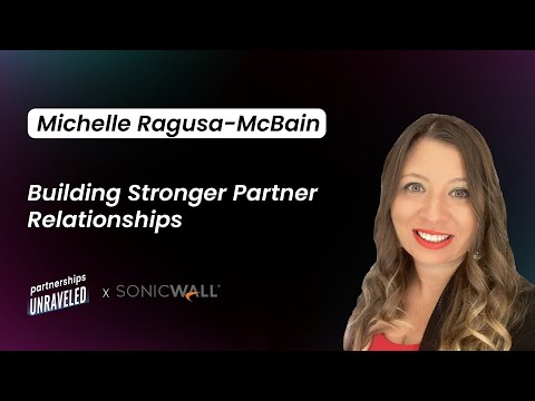 Michelle Ragusa-McBain - Building Stronger Partnerships | Partnerships Unraveled | [Video]