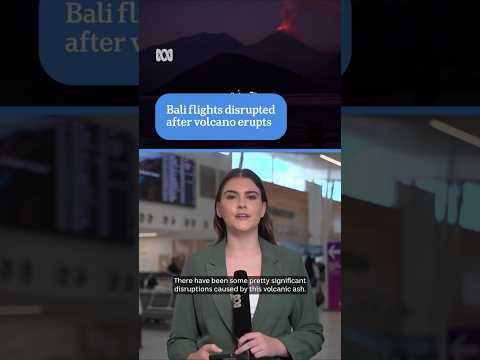 Flights to and from Bali disrupted by erupting volcano | ABC News [Video]