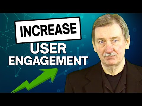 How To Increase User Engagement in 3 Steps [Video]