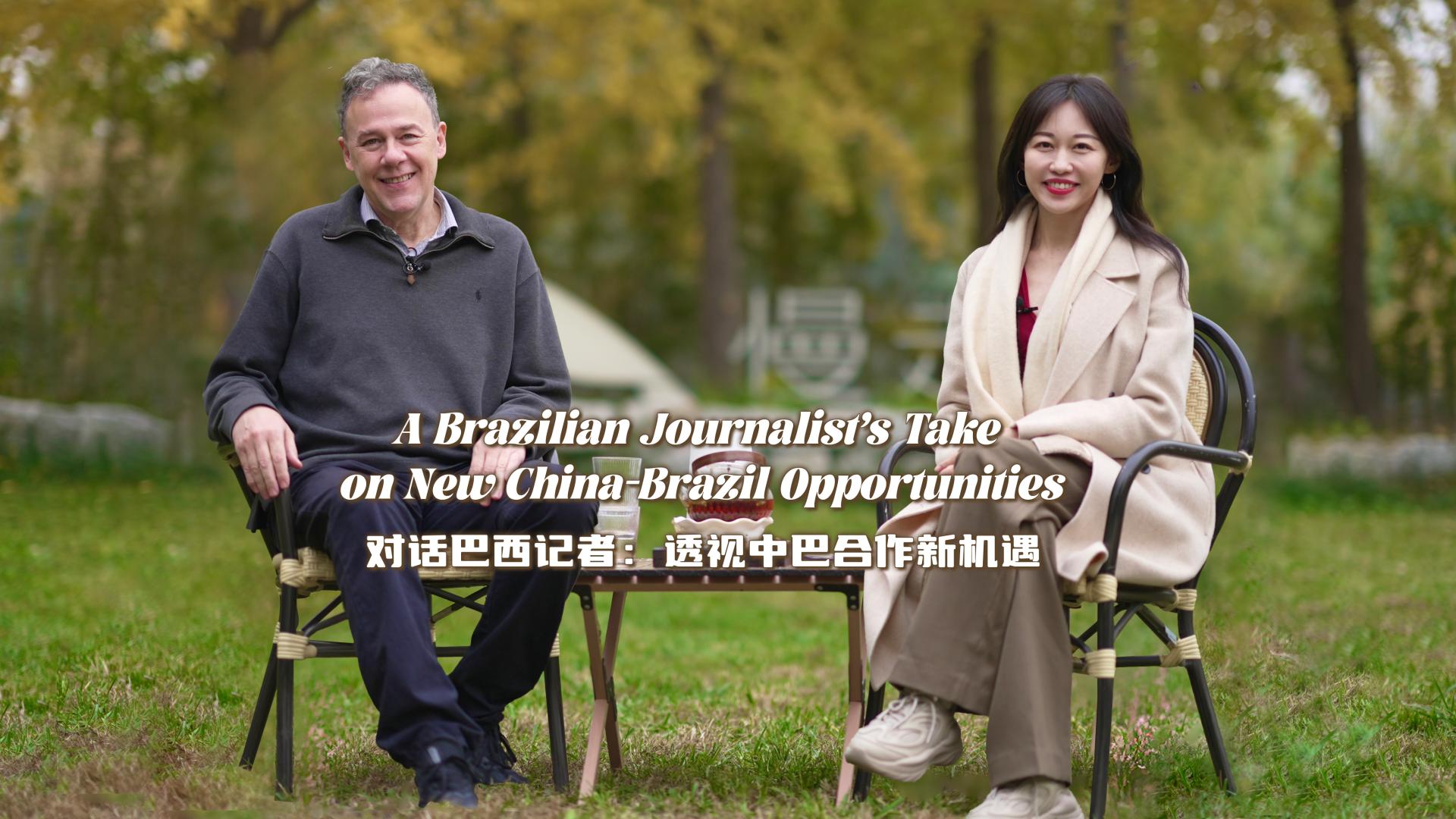 A Brazilian journalist’s take on new China-Brazil opportunities [Video]