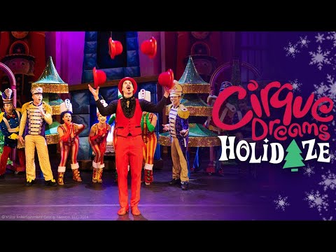 BELOVED HOLIDAY SPECTACULAR, CIRQUE DREAMS HOLIDAZE, OPENS THIS WEEKEND, READY TO DAZZLE AUDIENCES IN MORE THAN 60 CITIES THIS SEASON [Video]