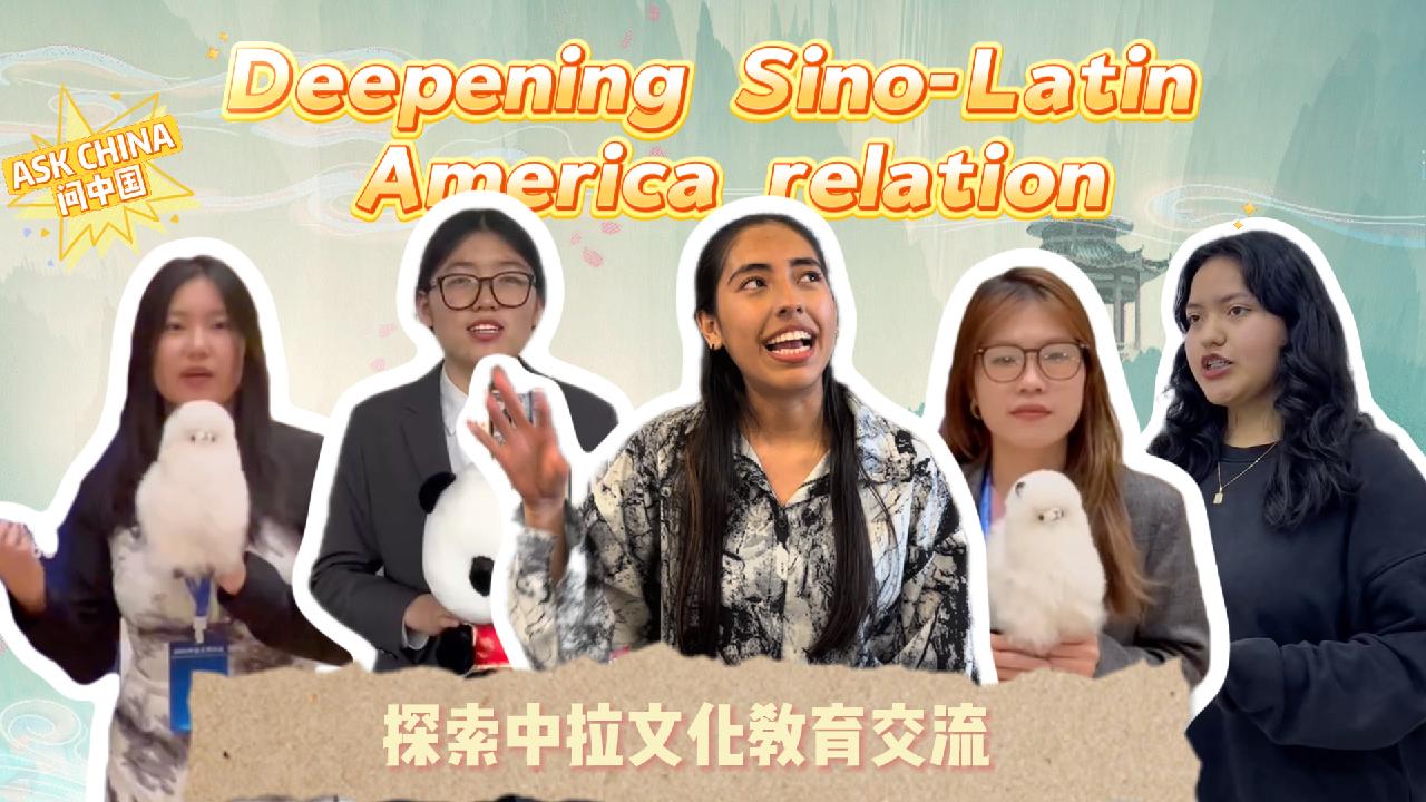 Ask China: Deepening Sino-Latin American relations [Video]