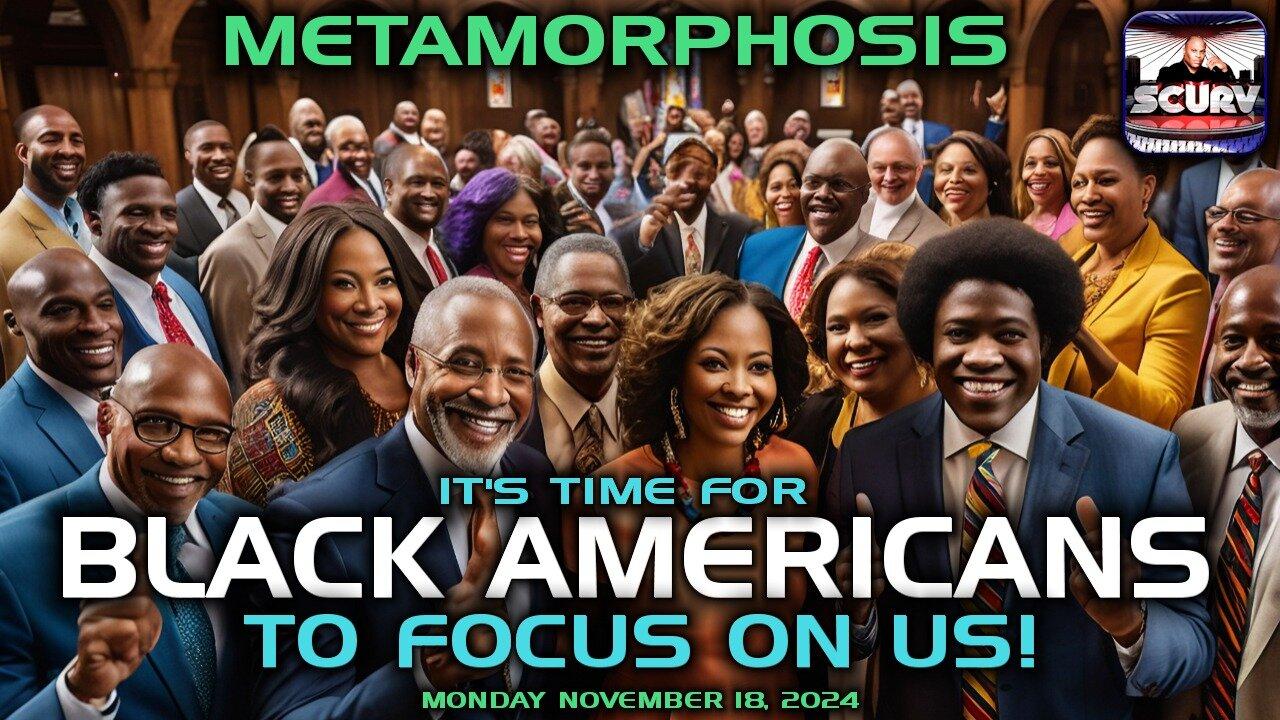 IT’S TIME FOR BLACK AMERICANS TO FOCUS ON [Video]