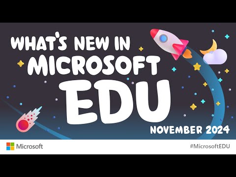 What’s New in Microsoft EDU – November 2024 [Video]