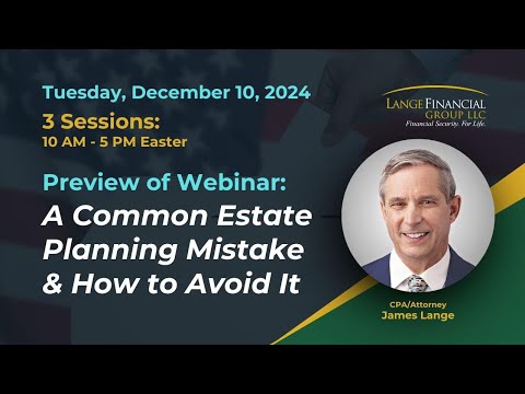 A Common Estate Planning Mistake & How to Avoid It [Video]