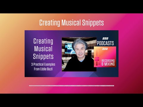 Creating Musical Snippets | Podcast [Video]