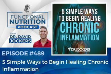 Episode #489: 5 Simple Ways to Begin Healing Chronic Inflammation [Video]