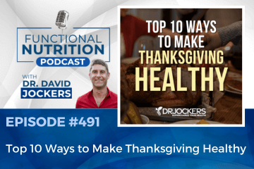 Episode #491: Top 10 Ways to Make Thanksgiving Healthy [Video]