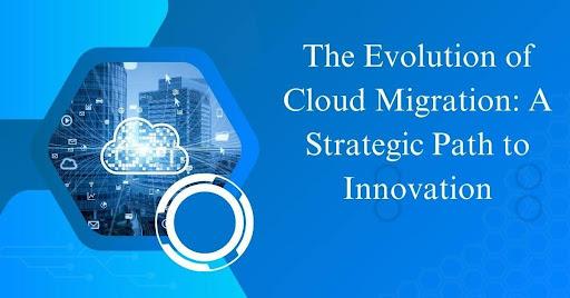 The Evolution of Cloud Migration: A Strategic Path to Innovation [Video]