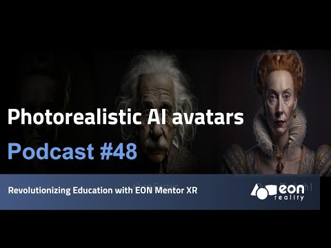 Podcast #48: Revolutionizing Education with EON Mentor XR [Video]