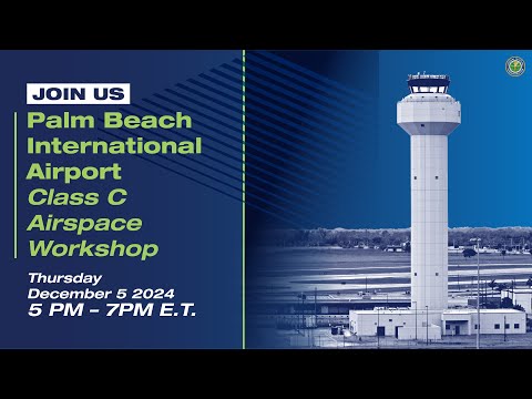 Palm Beach Airspace Public Information Workshop [Video]