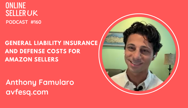 General Liability Insurance and Defense Costs for Amazon Sellers | Episode 160 #OnlineSellerUK Podcast with Anthony Famularo [Video]