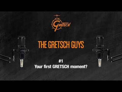 THE GRETSCH GUYS #1 – Your first GRETSCH moment? [Video]