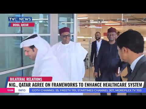 Nigeria, Qatar Agree On Bilateral Health Enhancement For Nigeria [Video]