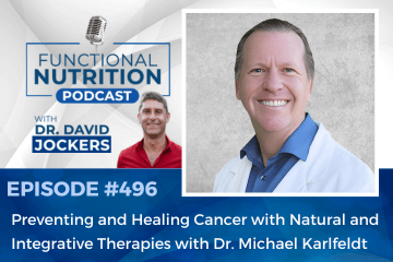 Episode #496: Preventing and Healing Cancer with Natural and Integrative Therapies with Dr. Michael Karlfeldt [Video]