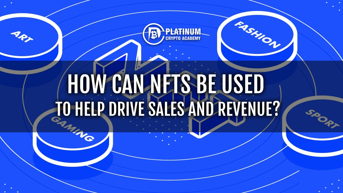 How Can NFTs Be Used to Help Drive Sales and Revenue? [Video]