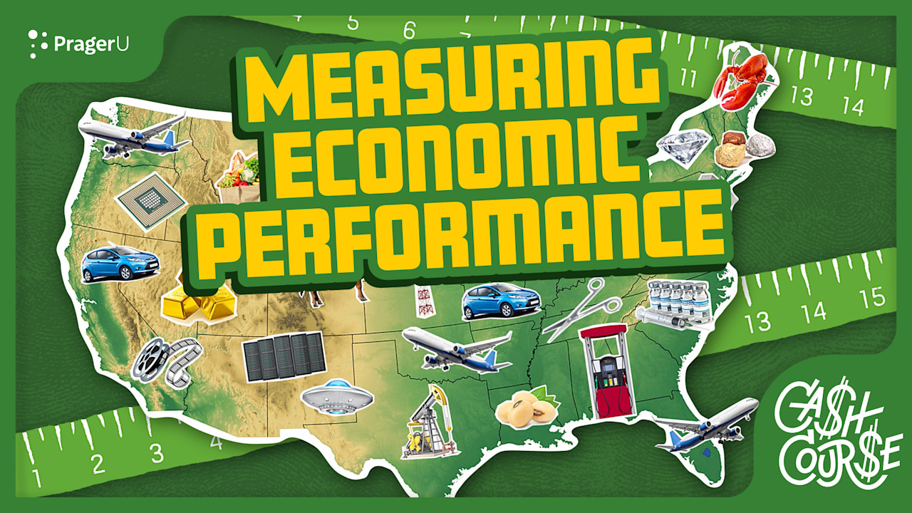 Measuring Economic Performance | PragerU [Video]