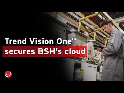 Trend Vision One™– Cloud Security offers total visibility across BSH Hausgeräte’s cloud environments [Video]