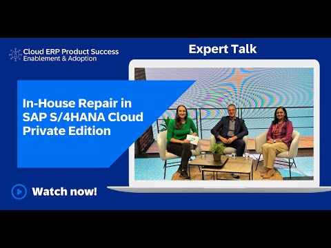 In-House Repair in SAP S/4HANA Cloud Private Edition | Expert Talk [Video]