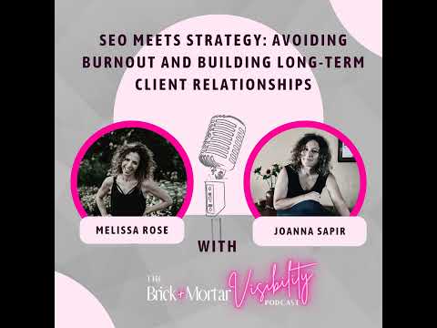 SEO Meets Strategy: Joanna Sapir on Avoiding Burnout and Building Long-Term Client Relationships [Video]